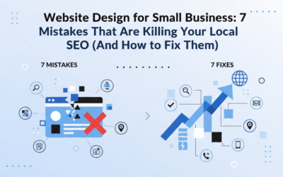Website Design: 7 Mistakes That Are Killing Your Local SEO